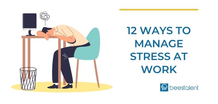 12 Ways to manage stress at Work